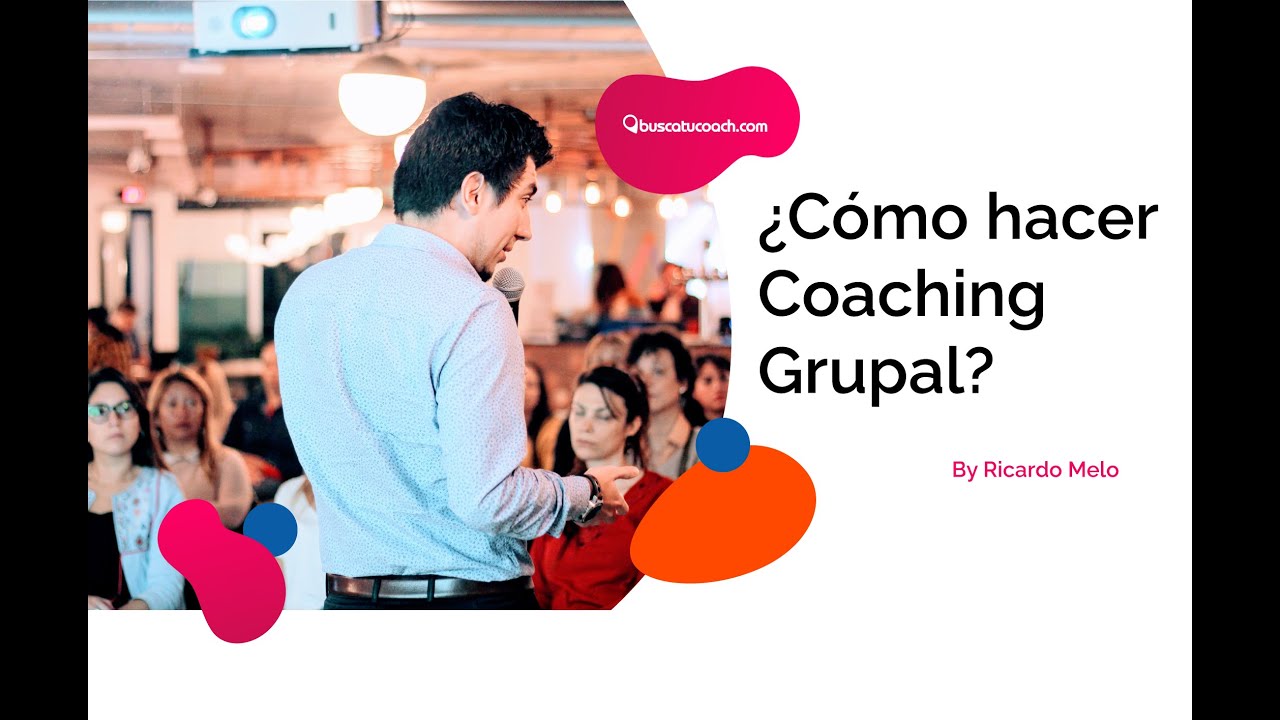 👥 ¿Cómo hacer Coaching Grupal? | BuscaTuCoach.com
