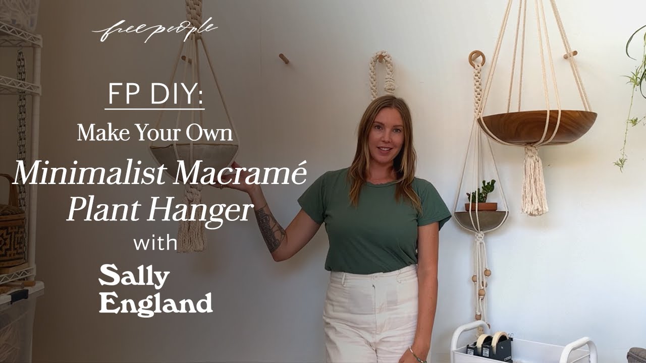 DIY | How to Make Your Own Macrame Plant Hanger with Sally England