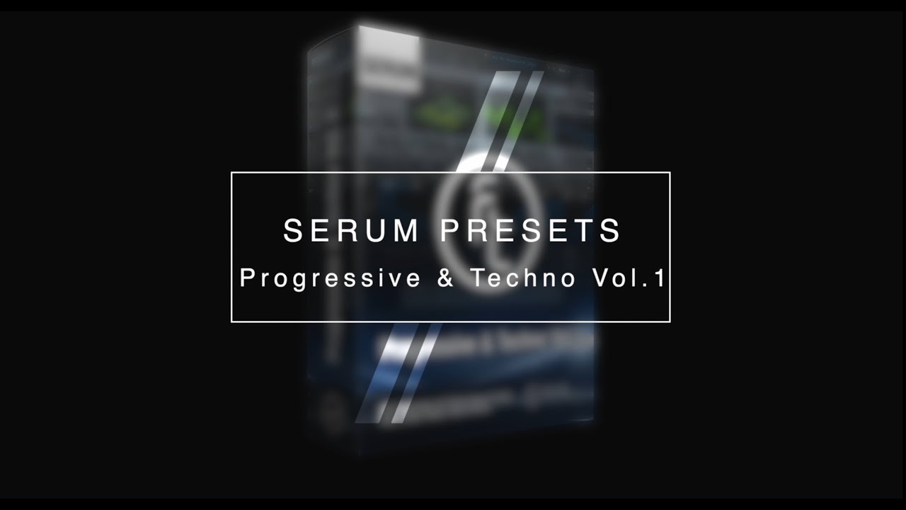 Serum Preset Pack - Progressive & Techno Vol.1