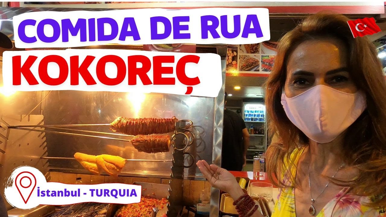 TURQUIA: COMIDA DE RUA EM ISTAMBUL, KOKOREÇ