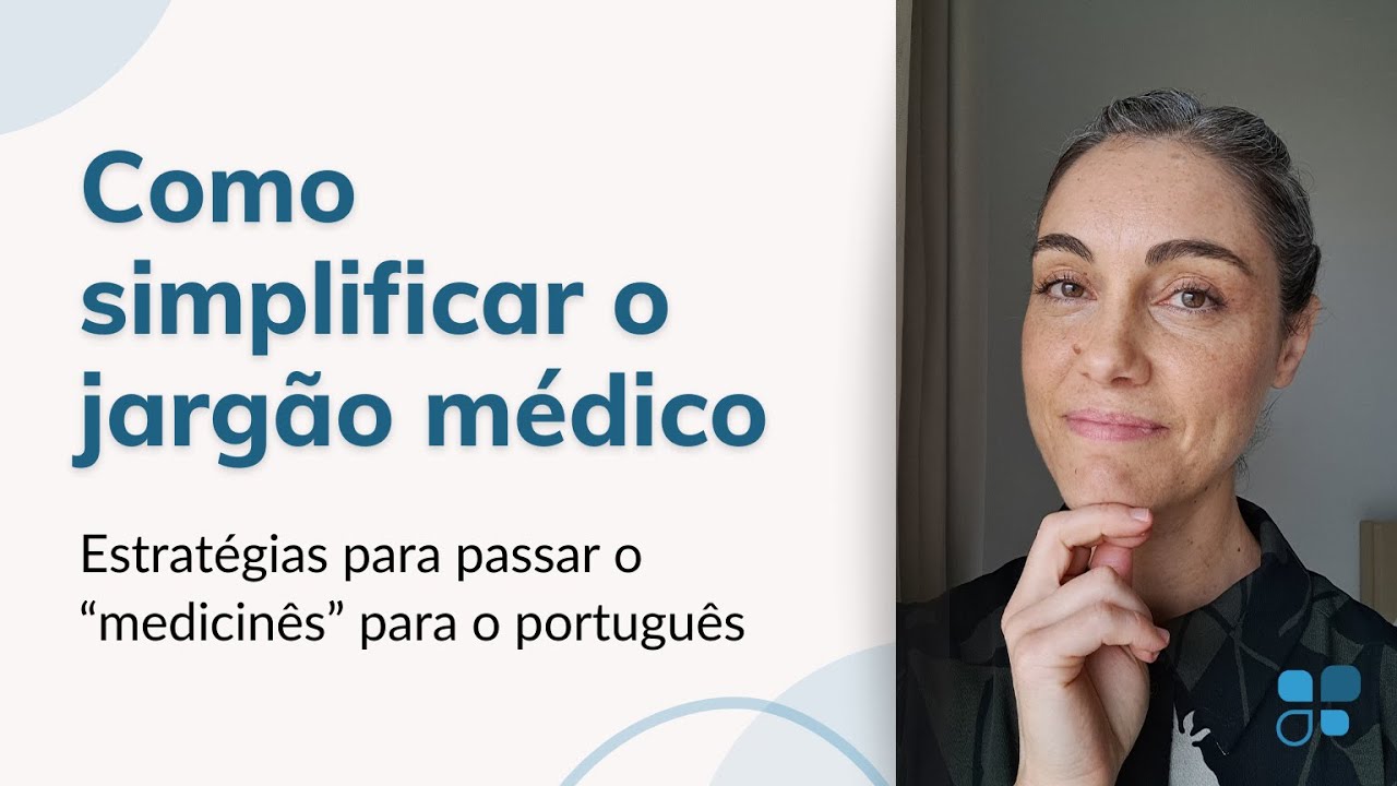 Simplificar a linguagem médica: 4 estratégias para melhorar a comunicação em saúde