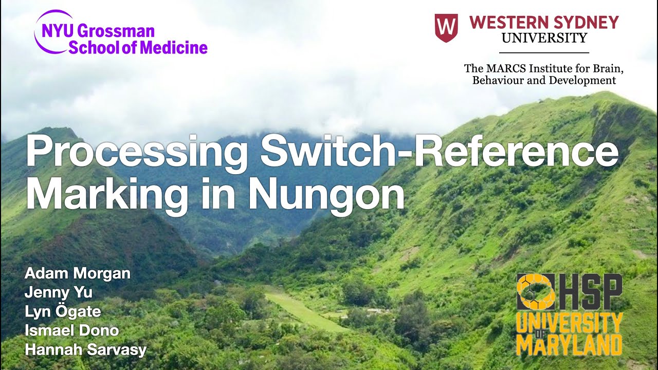 Processing Switch Reference Marking in Nungon (Papua New Guinea) - at HSP 2025 on March 29th 2025