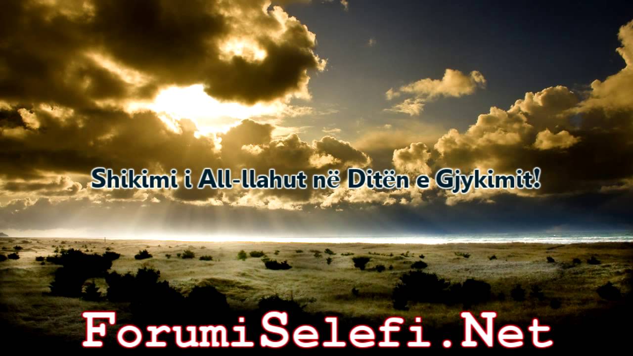 Shikimi i Allahut në Ditën e Gjykimit - Hoxhë: Besim Gjelaj