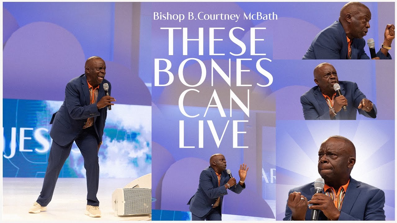 THESE BONES CAN LIVE! | BISHOP COURTNEY MCBATH