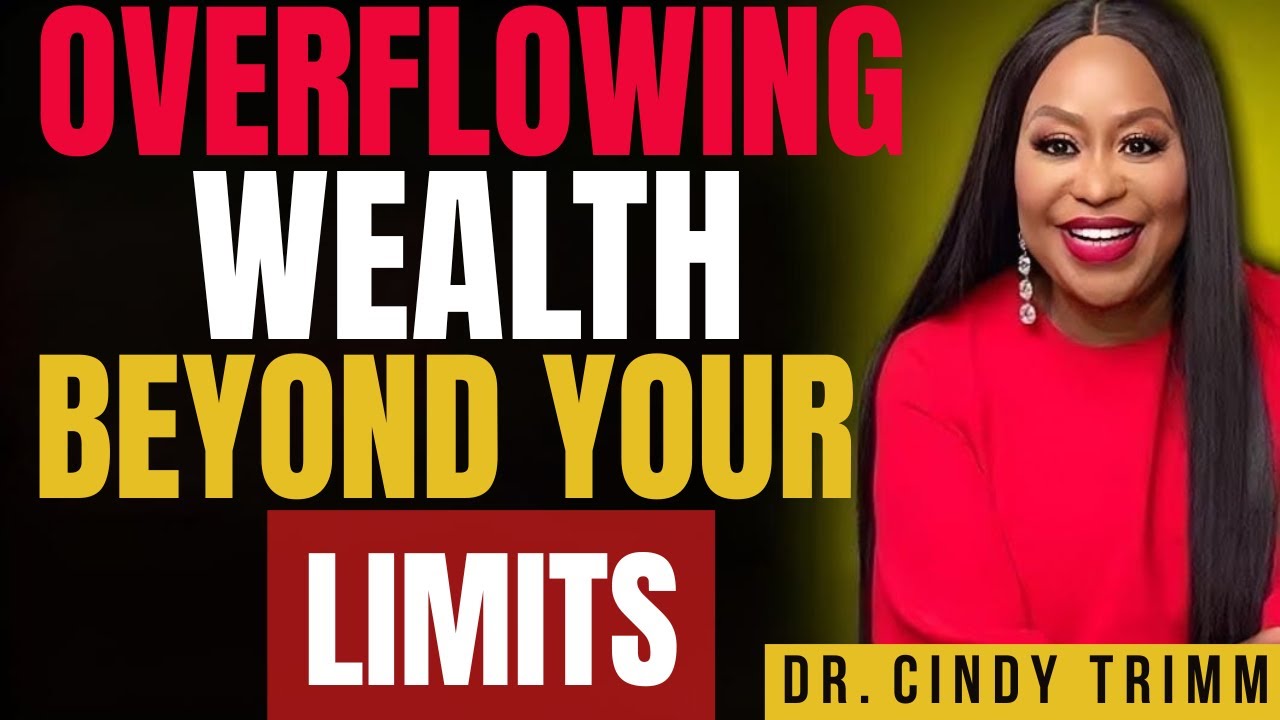 Psalm 67 Releases Overflowing Wealth You Won’t Be Able to Spend It All _ Dr. Cindy Trimm!