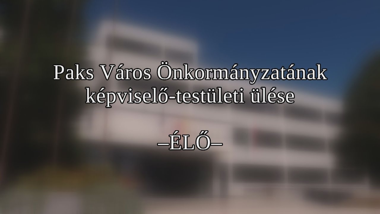 Paks Város Önkormányzatának képviselő-testületi ülése – 2026.1.22.