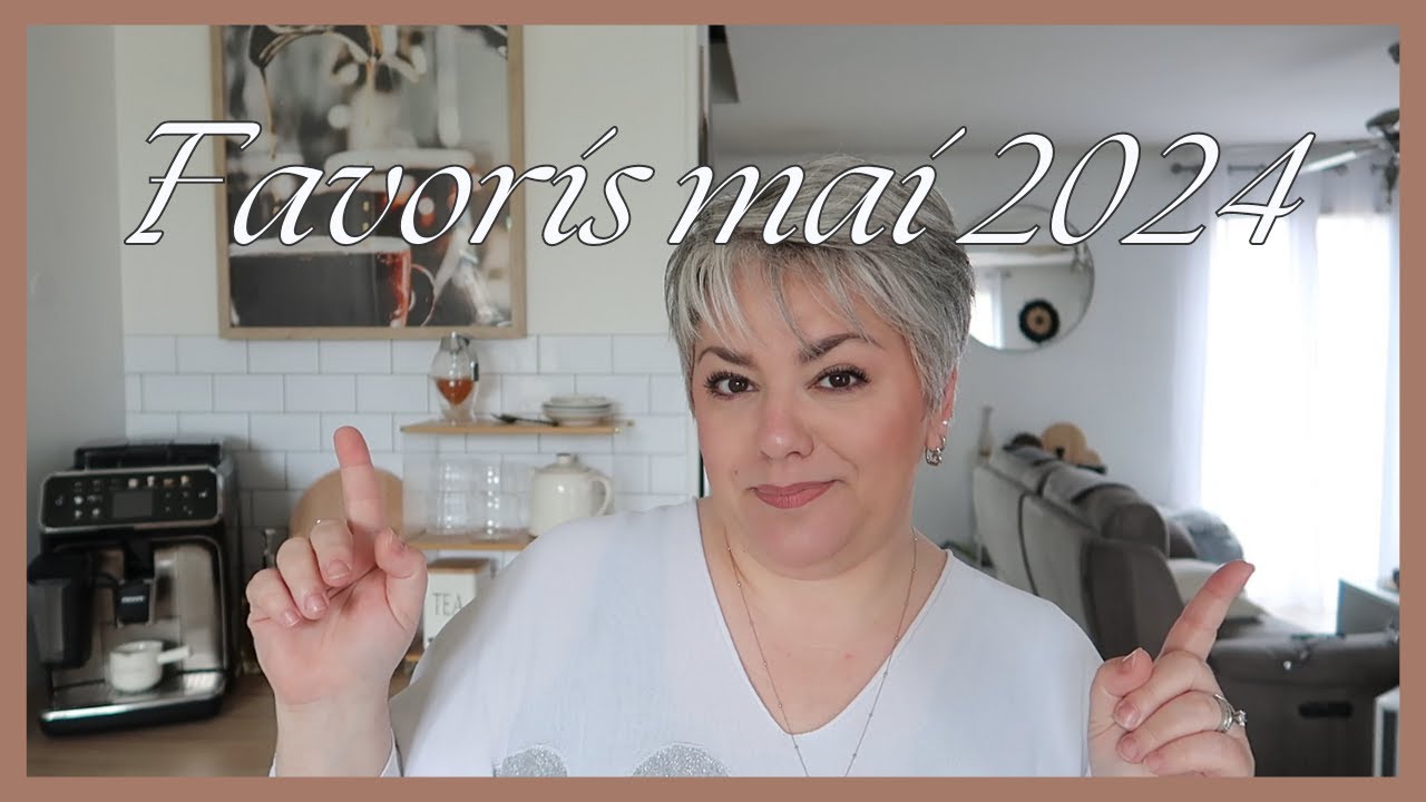 ❤️ ❤️FAVORIS / MOMENTS DOUCEURS MAI 2024