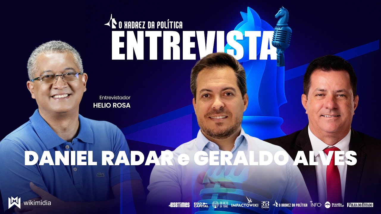 ENTREVISTA - DANIEL RADAR E SUBTENENTE GERALDO ALVES NO XADREZ DA POLÍTICA