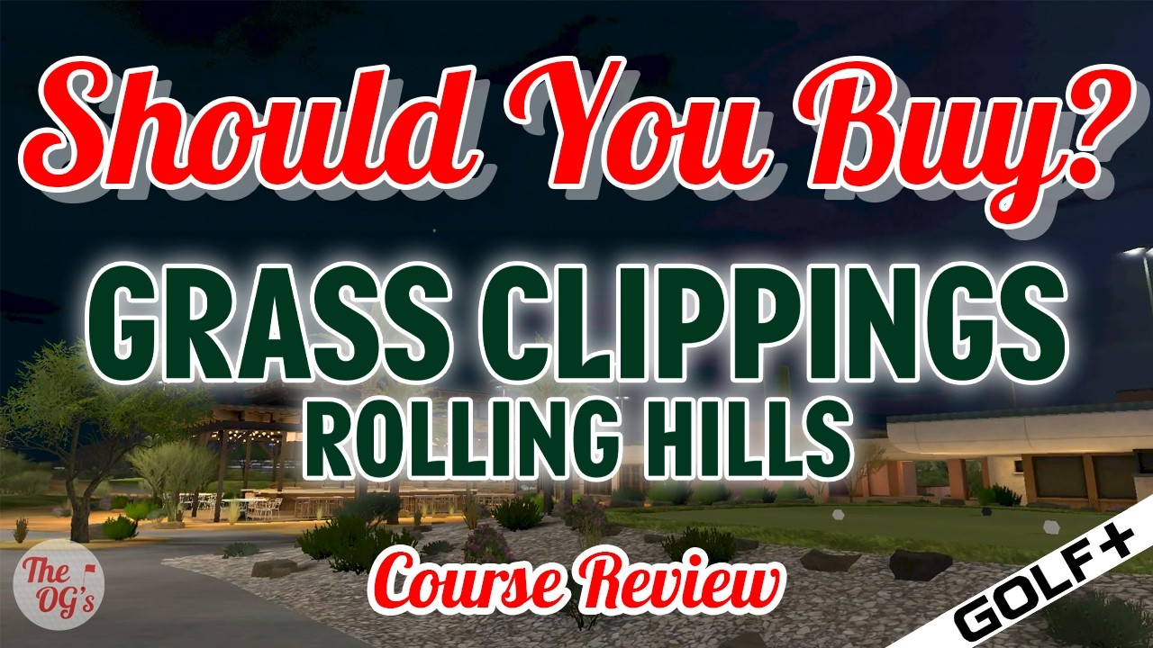 Should You Buy Grass Clippings Rolling Hills in Golf+?