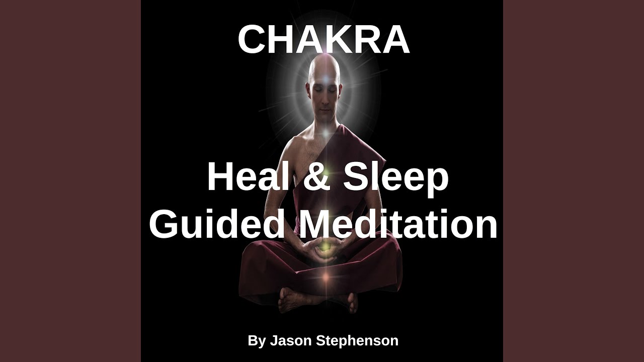 Chakra Heal & Sleep Guided Meditation