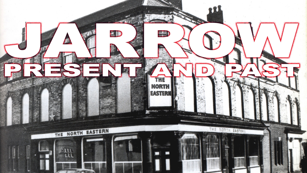 JARROW -  PRESENT AND PAST