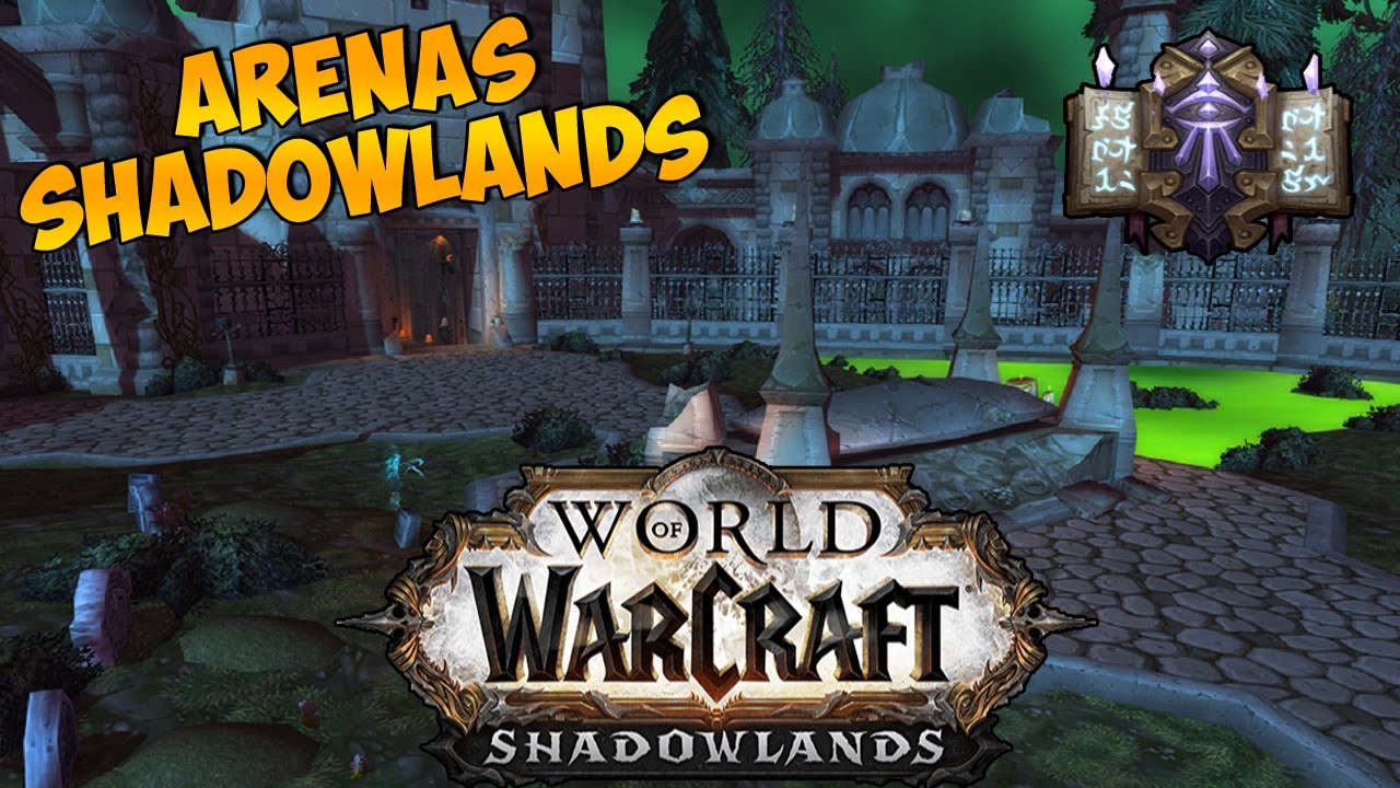 Arenas (Skirmishes) in ShadowLands | WoW SL 9.0.2