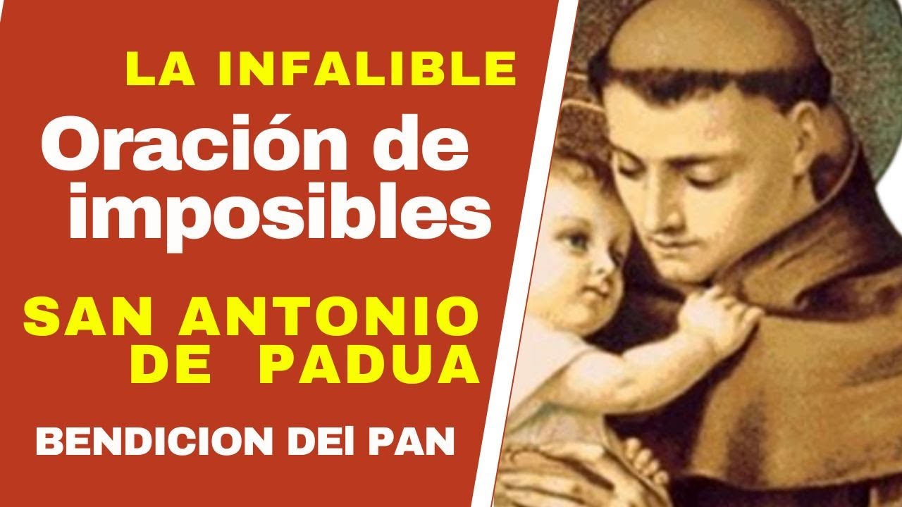 SAN ANTONIO DE PADUA** antigua oracion PARA LOGRAR EL MILAGRO IMPOSIBLE Y BENDICIÓN DEL PAN