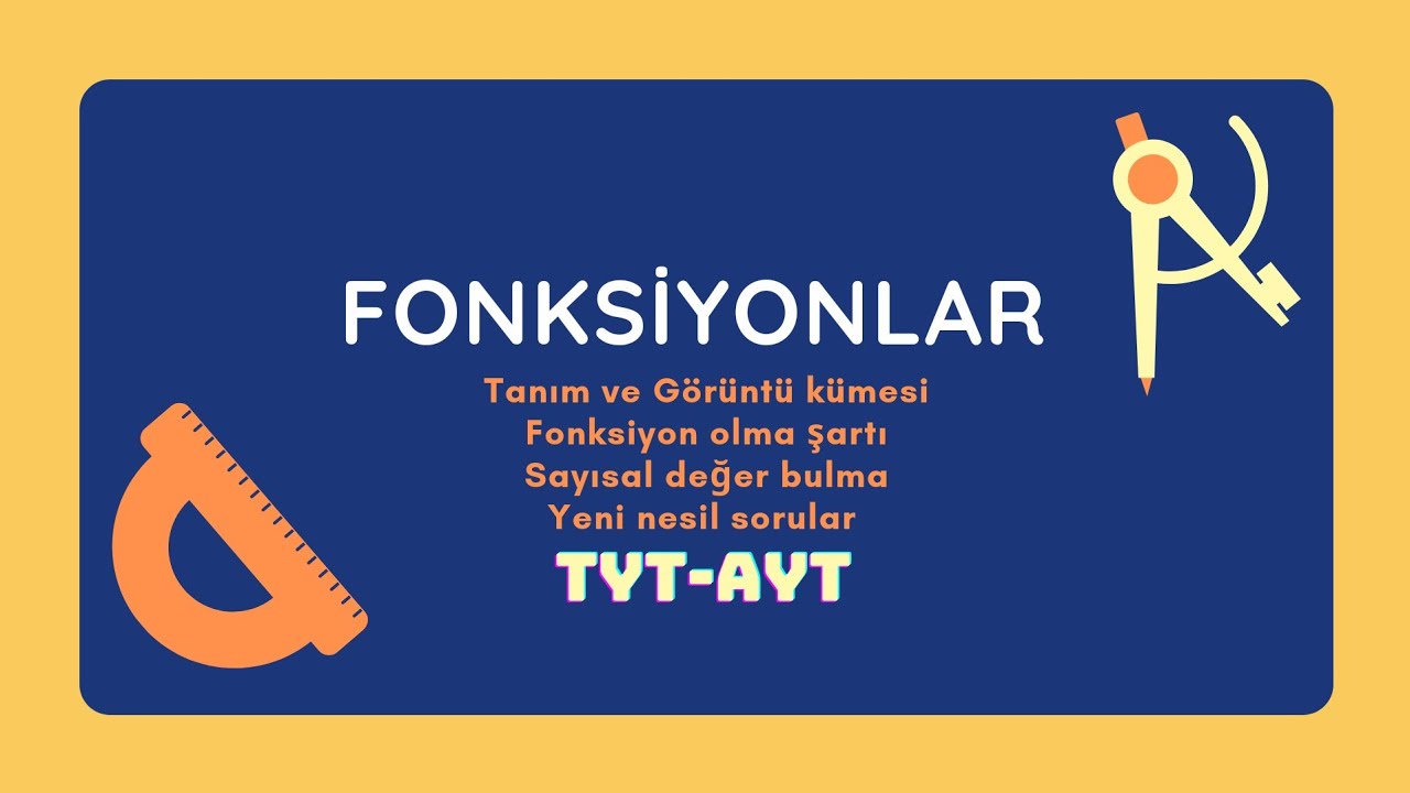 FONKSİYONLAR 1 TÜM  SORU TİPLERİ TYT AYT VE YAZILI HAZIRLIK ÖSYM KONU ANLATIMI VE SORU ÇÖZÜMÜ