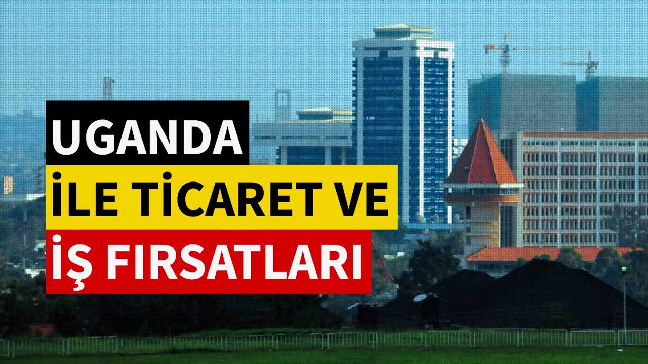 Ticaret Müşavirlerimizle Elektronik Sohbetler: Uganda