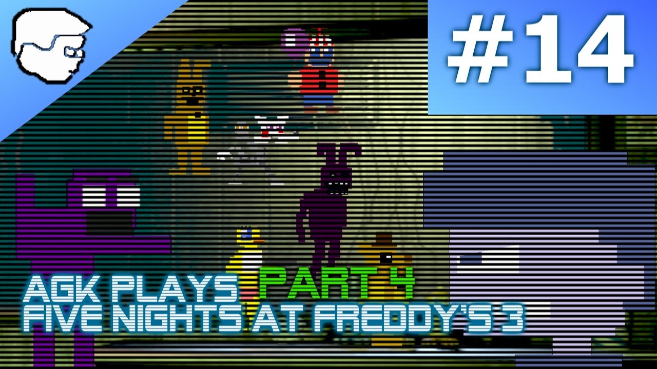 AGK Episode #14: AGK Plays Five Nights at Freddy's 3 Part IV