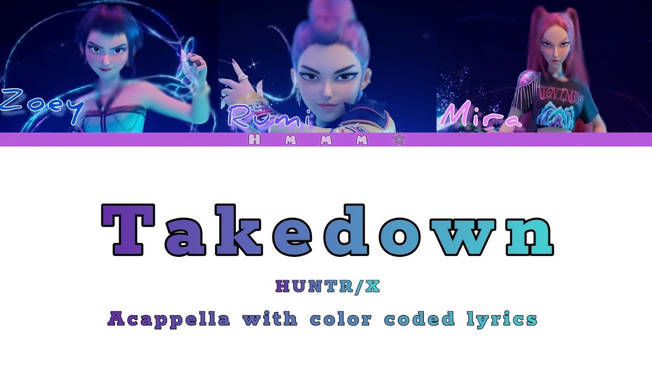 HUNTR/X「TAKEDOWN」acapella with color coded lyrics
