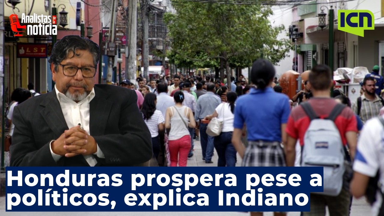 Honduras ha prosperado gracias a su gente, no a políticos, según César Indiano