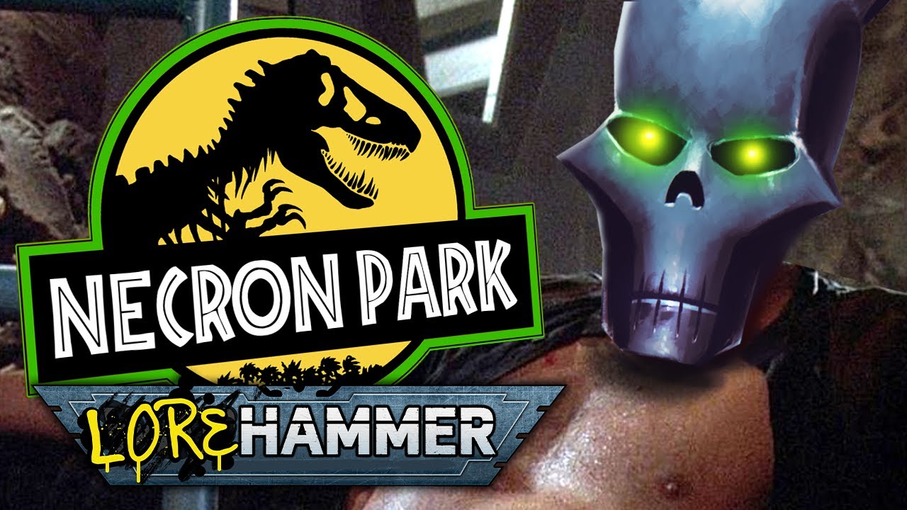 Did the NECRONS invent JURASSIC PARK? - Lorehammer or Yourhammer with Tom & Ben
