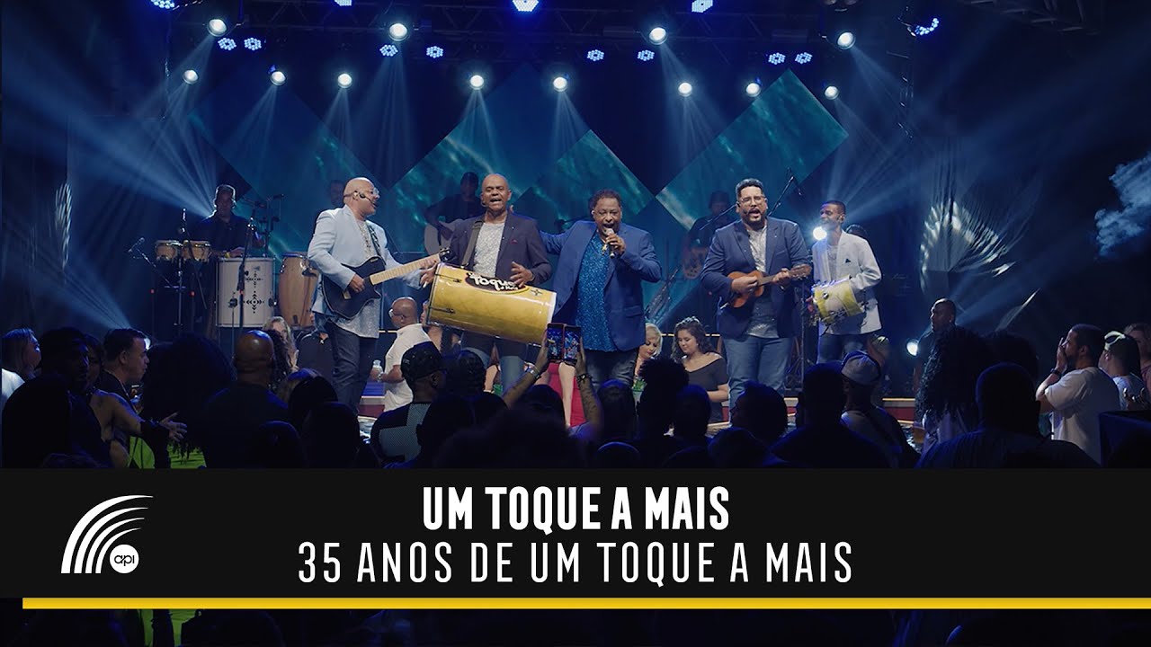 Um Toque A Mais - 35 Anos De Um Toque A Mais (Show Completo)(Oficial)