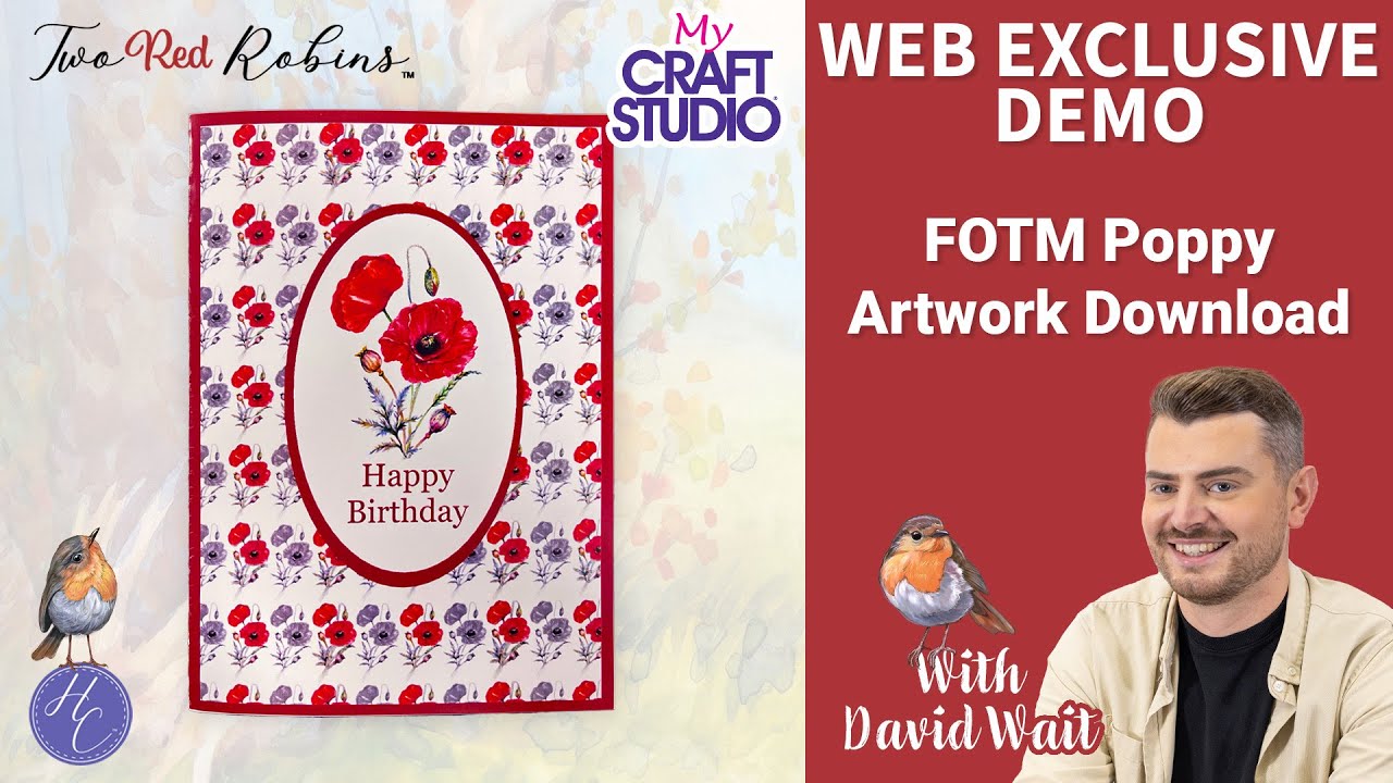 FOTM Poppy MCS Demo | My Craft Studio | Two Red Robins | Highlight Crafts Academy