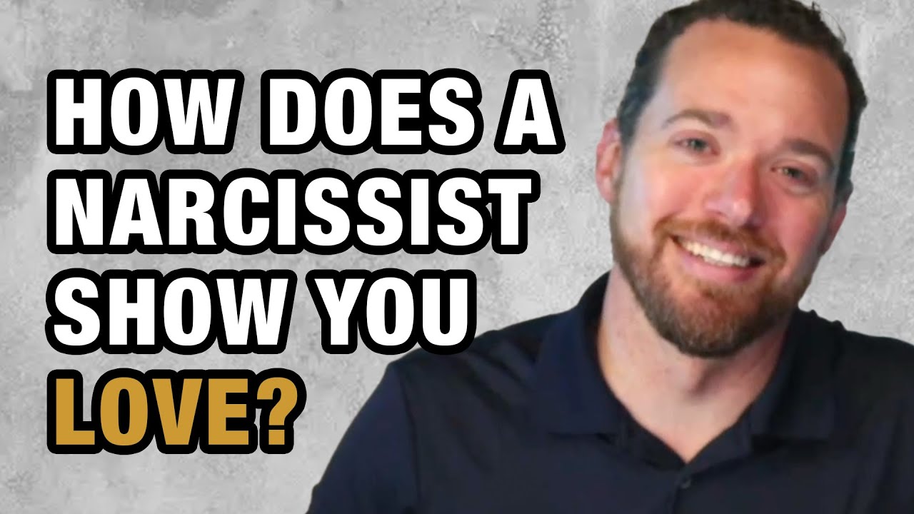How Does a Narcissist Show You Love?
