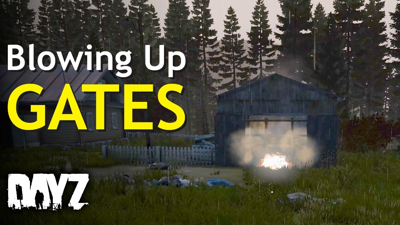 Как взорвать ворота — руководство по DayZ