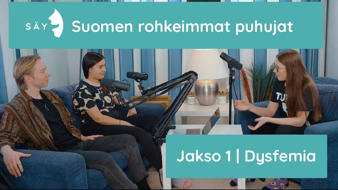 SÄY podcast: Suomen rohkeimmat puhujat | Jakso 1: Dysfemia