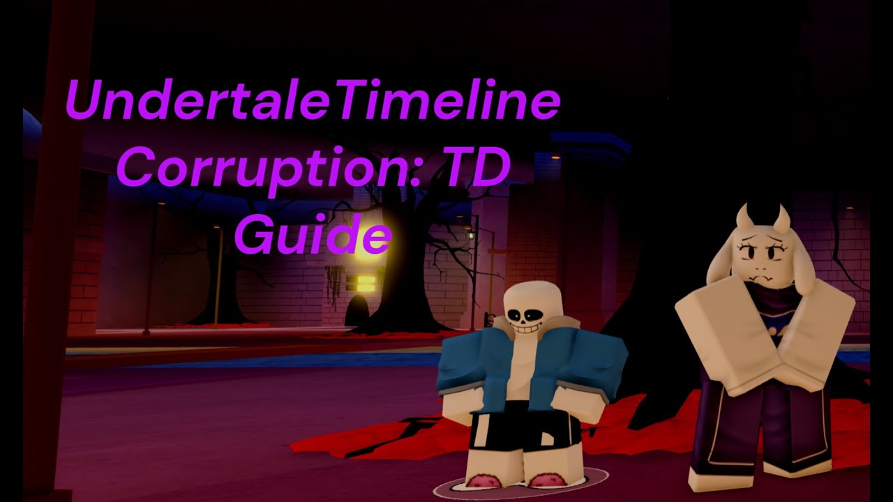 Beginner’s guide UTTC:TD / Undertale Timeline Corruption: TD Guide