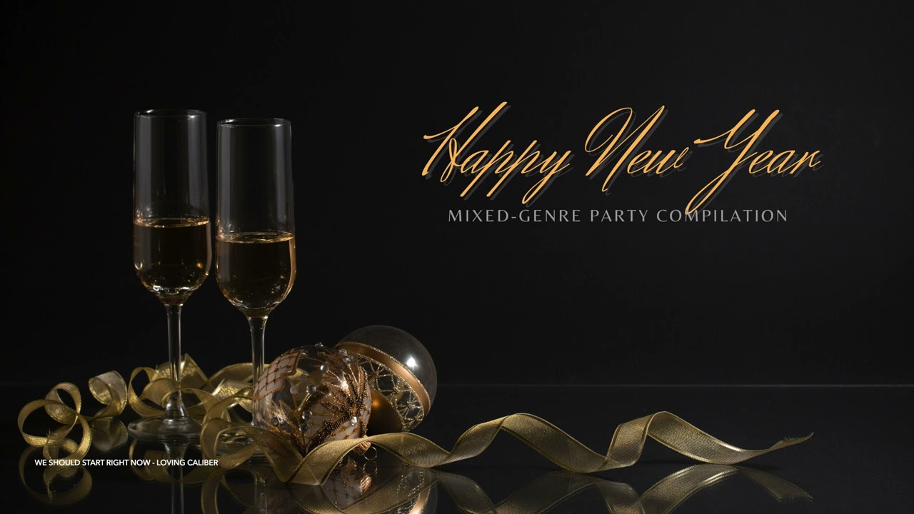 Happy New Year Mixed-Genre Compilation Playlist | Party Music Mix
