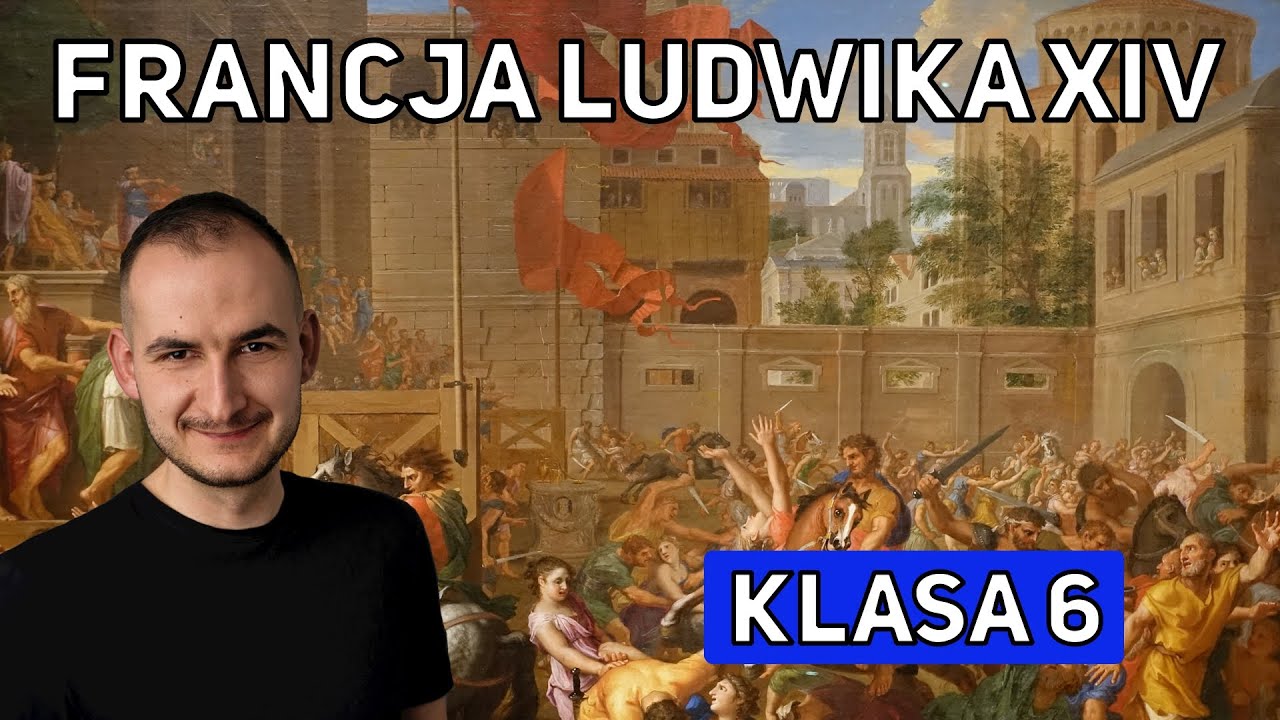Francja Ludwika XIV - klasa 6