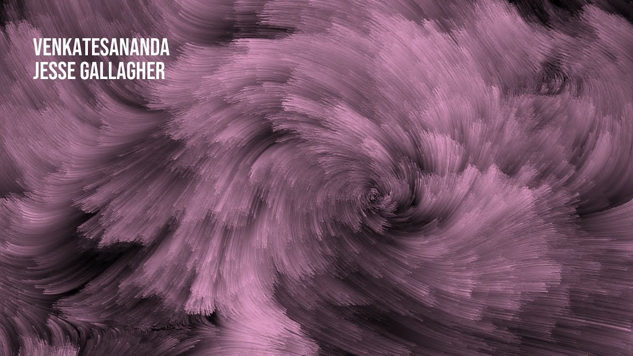 Venkatesananda - Jesse Gallagher | 1 Hour