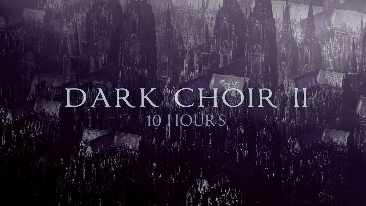 10 Hours of Dark Monastic & Gothic Ambient mix | Warhammer 40k inspired Choir & Chant (part II)