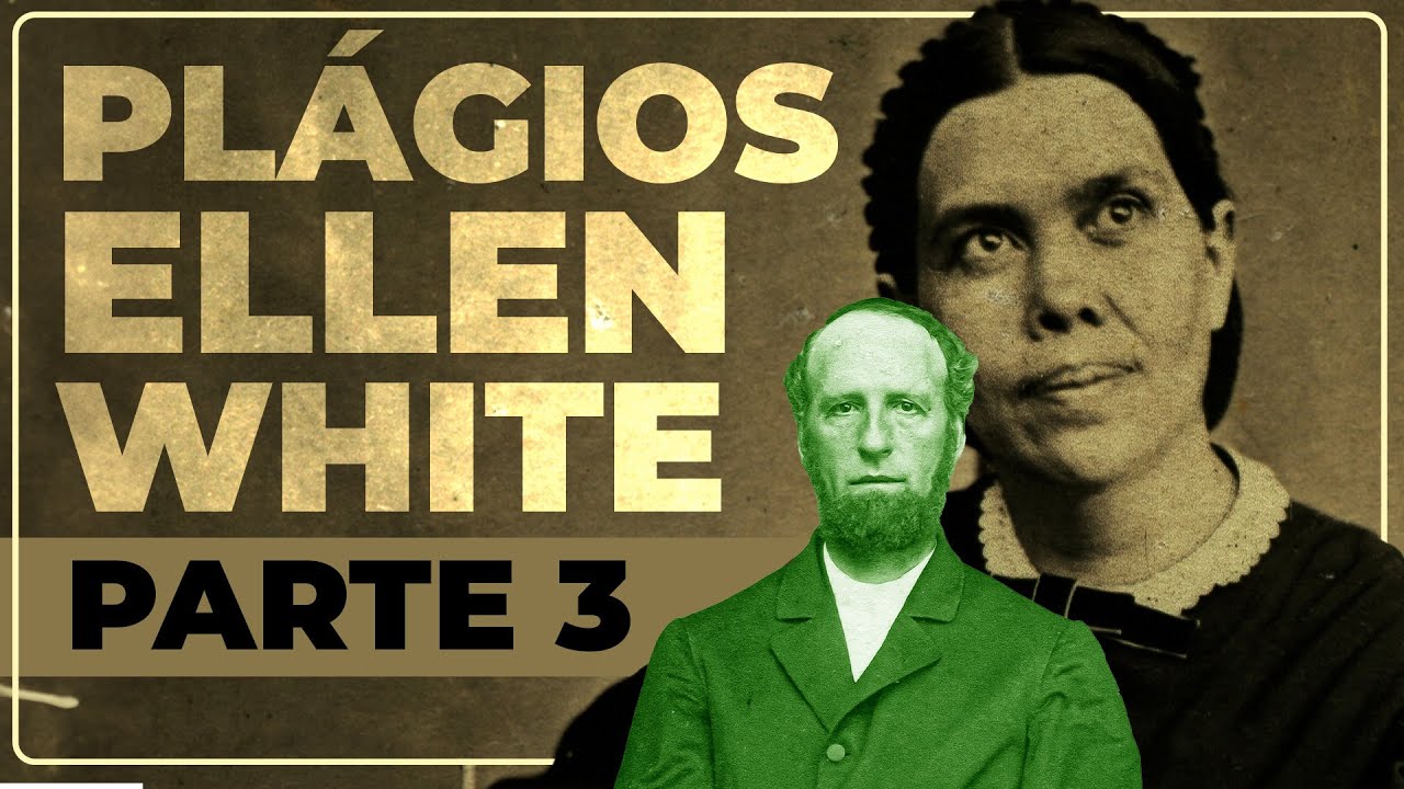 Os Plágios de Ellen White - Parte 3 - Documentário Oficial #ellenwhite #IASD #Plágios #adventistas