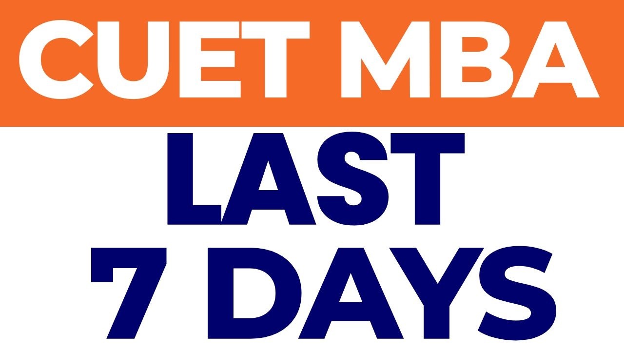 CUET PG MBA 2026 : LAST 7 DAYS PLAN |SCORE ABOVE 250+ |Everything MUST IN LAST 7 DAYS#cuetpgmba2026