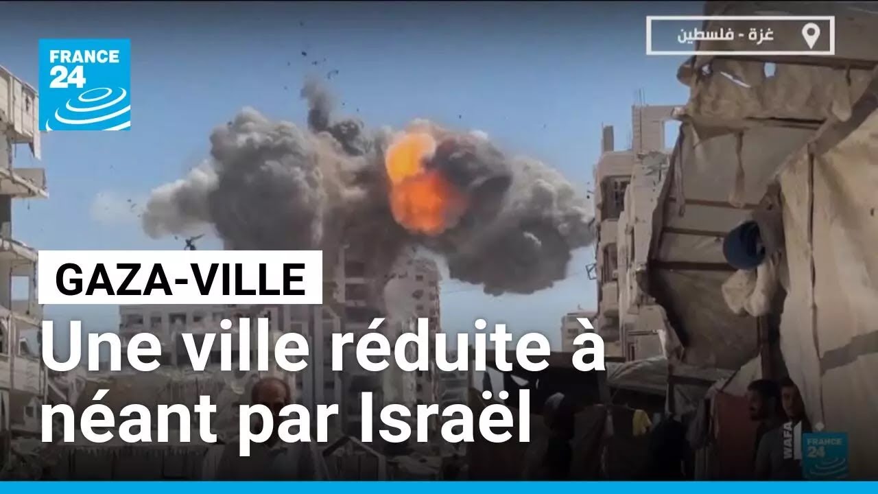 Gaza-ville : une ville réduite à néant par Israël • FRANCE 24