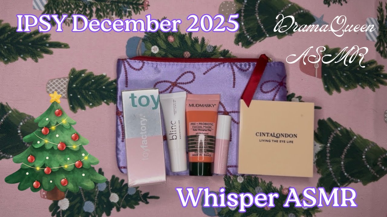 IPSY Bag Opening: December 2025 🎄 ASMR Show & Tell (Whisper)