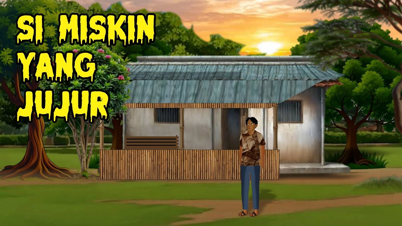 Si Miskin yang Jujur, Dimanapun dan Bagaimanapun Harus Tetap Bersyukur | Animasi Drama, #drama