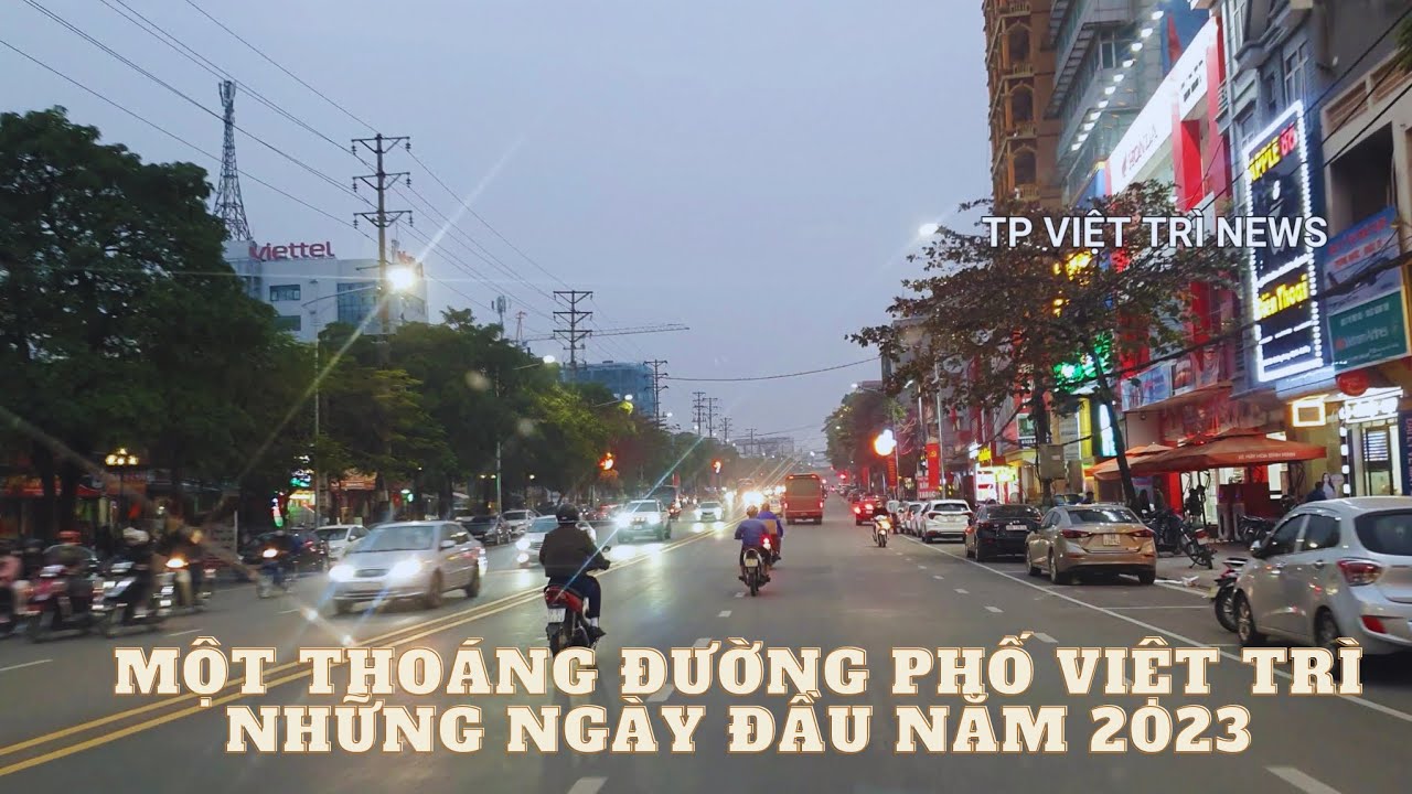 Một thoáng đường phố Việt Trì đầu năm 2023 có gì thay đổi ?