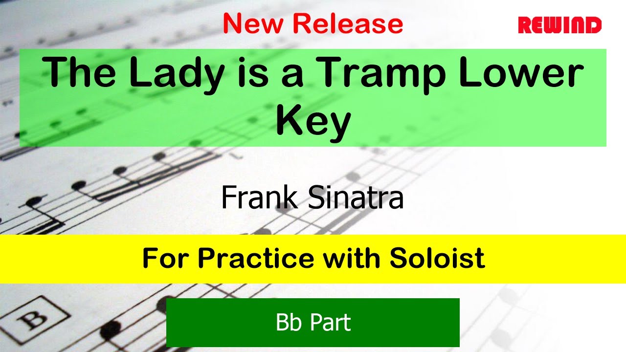 The Lady is a Tramp Lower Key : Frank Sinatra : Bb Instruments Playalong for Practice with Soloist