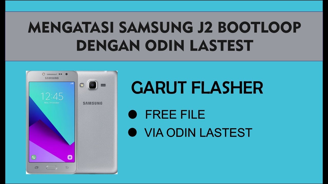 Mengatasi Samsung J2 Bootloop dengan Odin Tested!