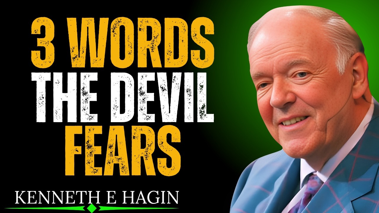 3 WORDS THE DEVIL FEARS The Secret Jesus Used to WIN EVERY BATTLE KENNETH E.HAGIN SPEECH
