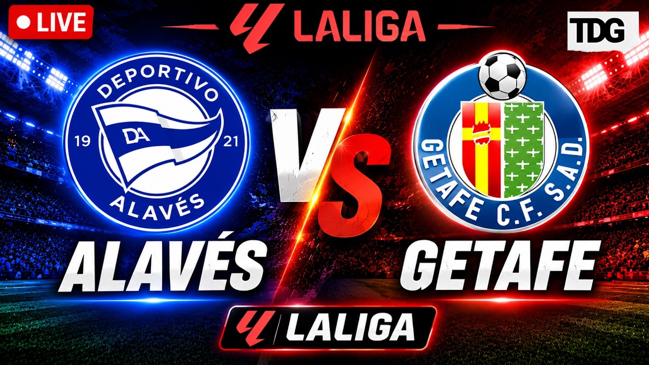 Alav&eacute;s vs Getafe LIVE | La Liga 2026/27 | Matchday 1 Live Updates