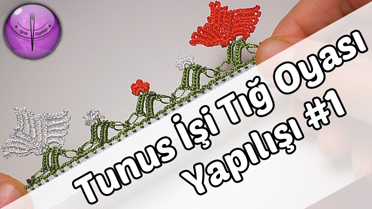 Tunus İşi Tığ Oyası Yapılışı #1 HD Kalite