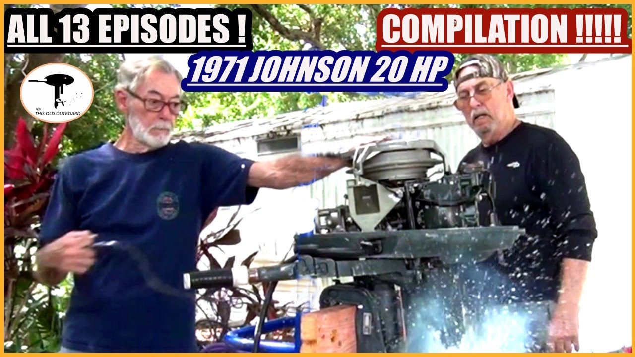 1971 Johnson 20 HP - Will It Finally Run! COMPILATION - THIS OLD OUTBOARD #outboardrepairvideos