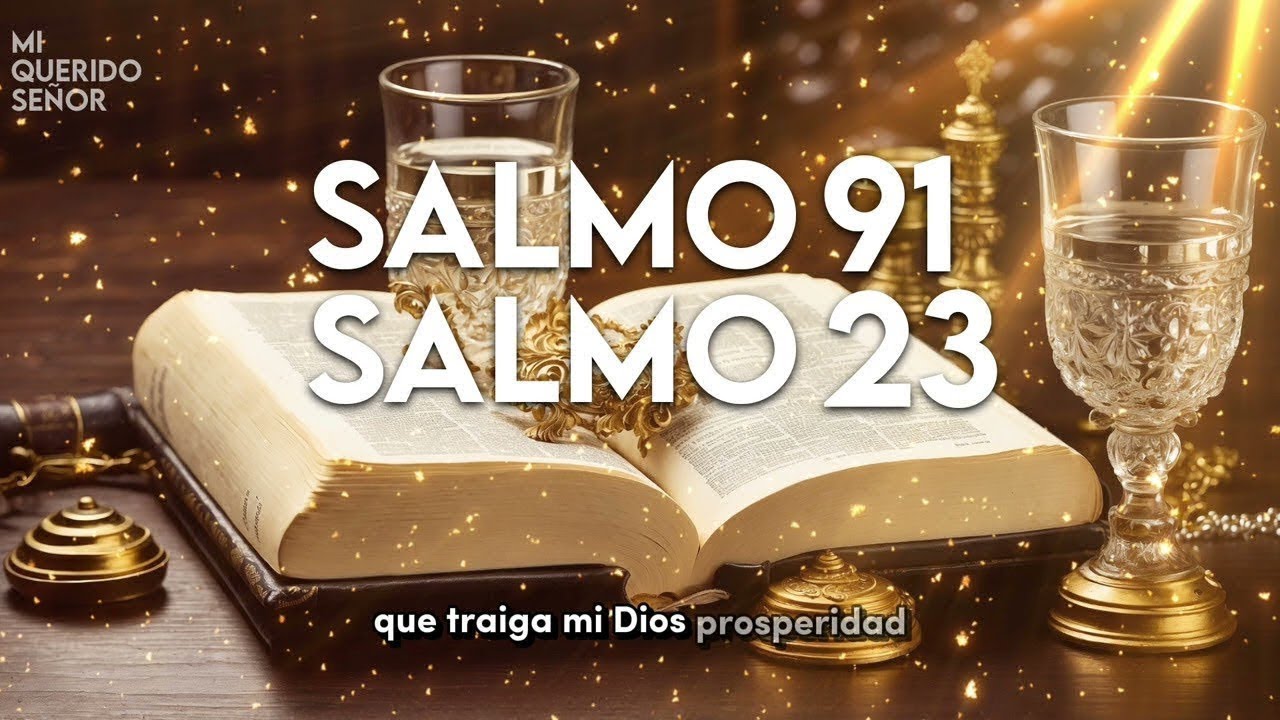 SALMO 91 y SALMO 23 | Las dos oraciones más poderosas