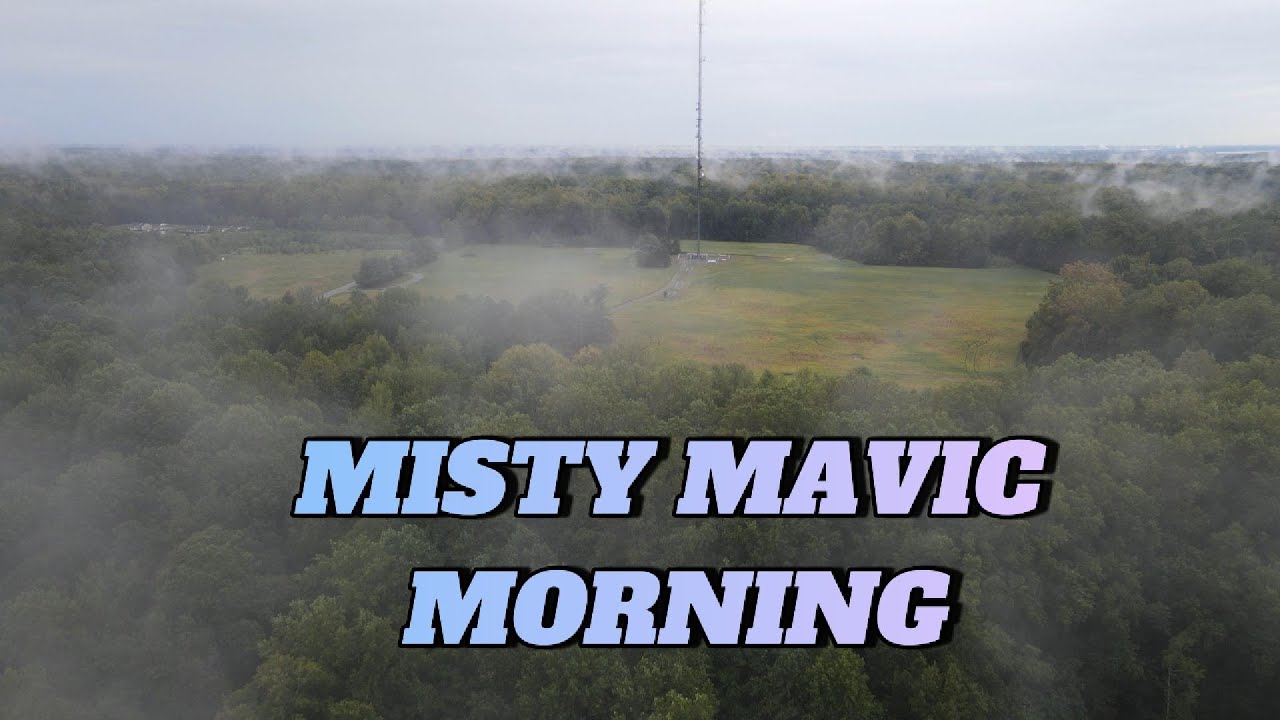 Misty Mavic Morning