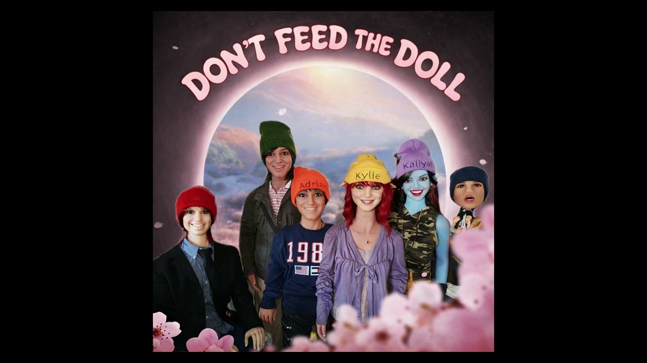 Don’t Feed the Doll