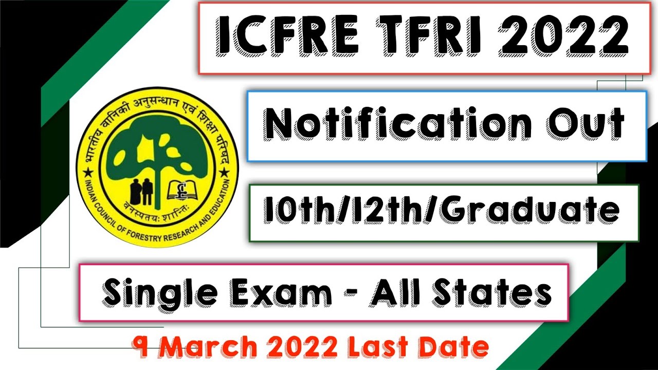 ICFRE TFRI 2022 Notification Out