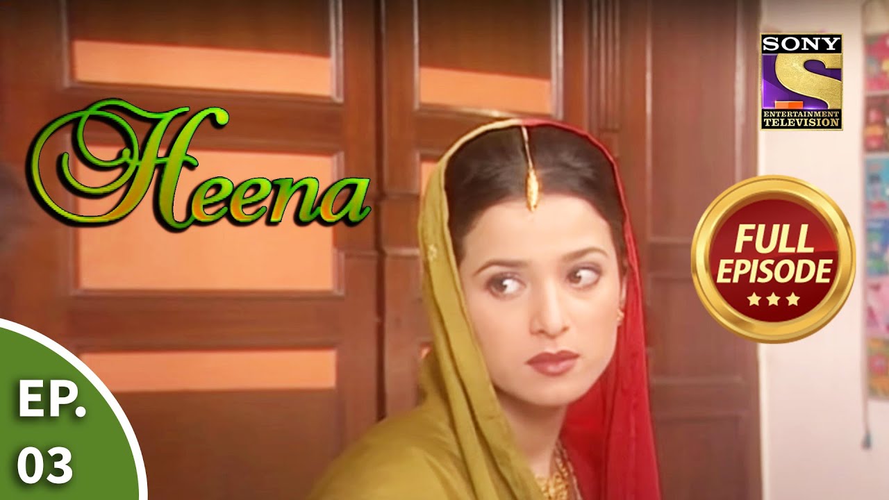 Ep 3 - Mooh Dikhai Ceremony - Heena - Full Episode